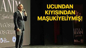Ucundan kıyısından Maşukiyeliymiş!